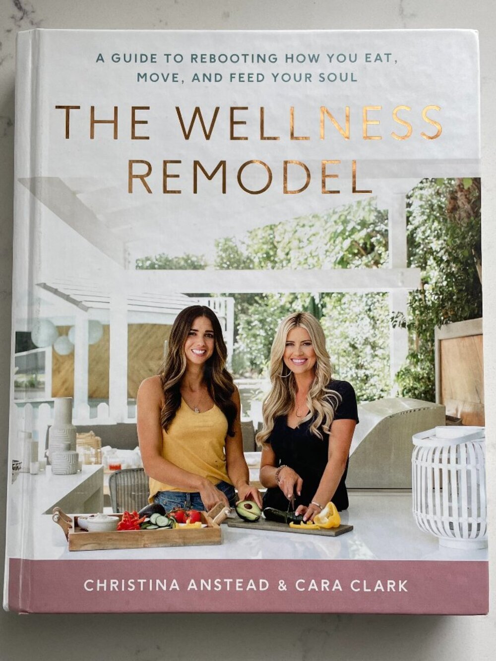 The Wellness Remodel Feed Your Soal Hard Cover Book Christina Haack Cara Clark